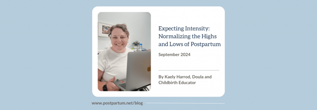 Expecting Intensity: Normalizing the Highs and Lows of Postpartum