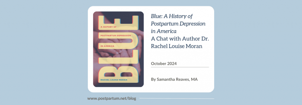 Blue: A History of Postpartum Depression in America