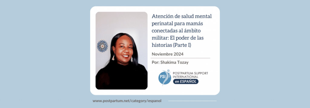 Atención de salud mental perinatal para mamás conectadas al ámbito militar: El poder de las historias (Parte I)