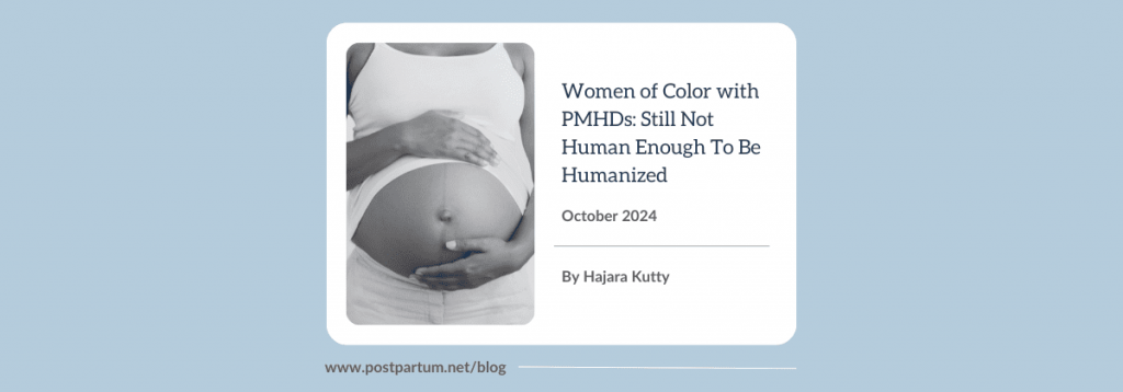 Women of Color with PMHDs: Still Not Human Enough To Be Humanized