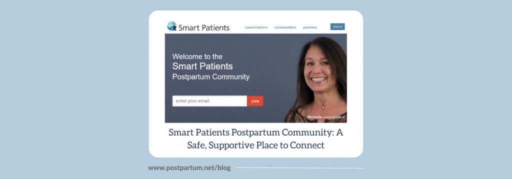 Smart Patients Postpartum Community: A Safe, Supportive Place to Connect